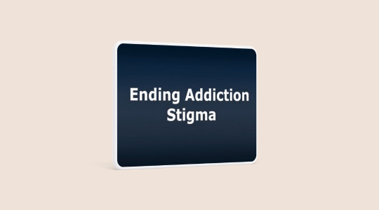 Ending Addiction Stigma